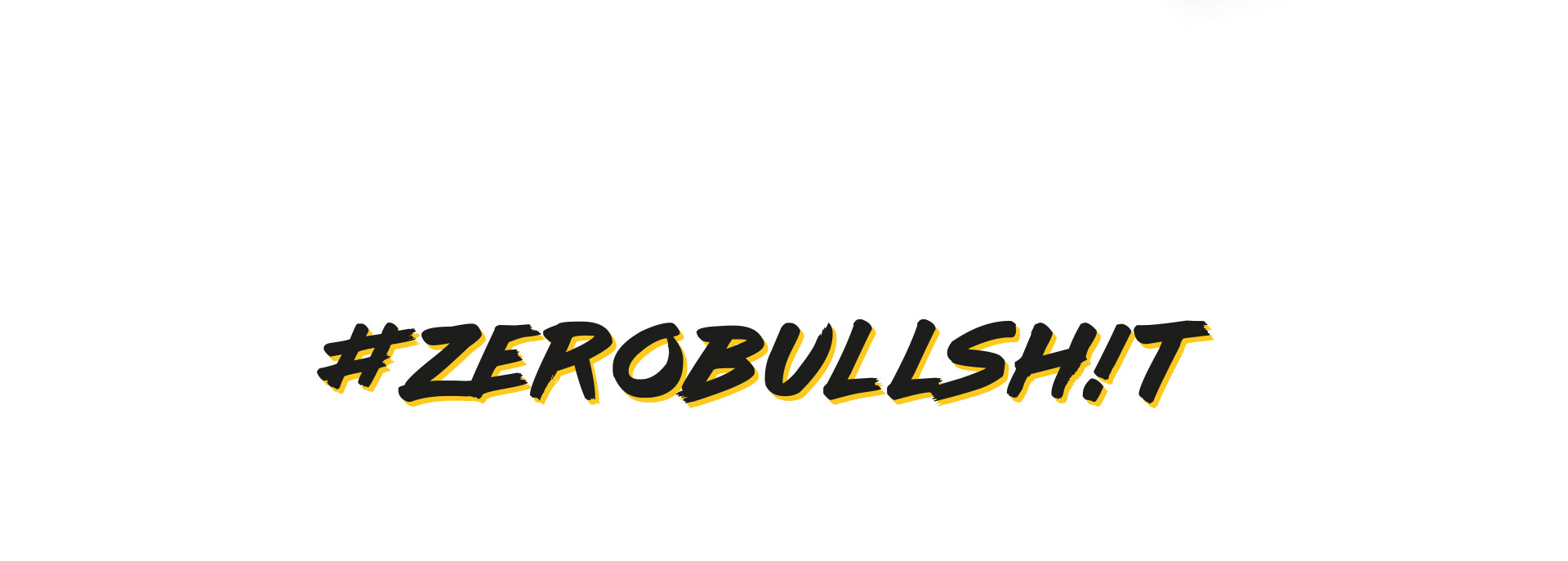 Slogan #zerobullshit